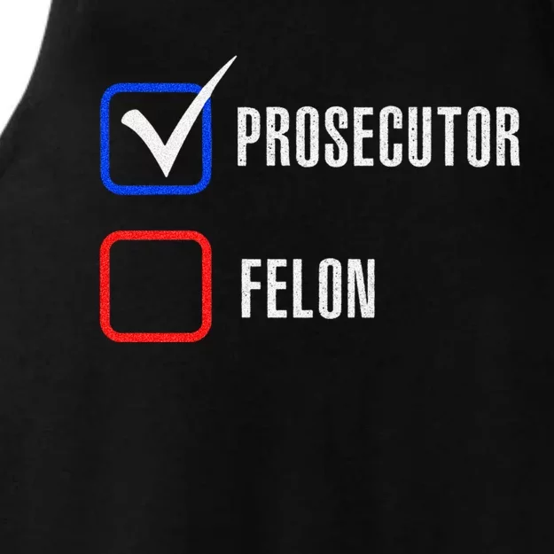 Prosecutor Vs Felon 2024 Voting Election 2024 Usa Ladies Tri-Blend Wicking Tank