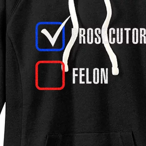 Prosecutor Vs Felon 2024 Voting Election 2024 Usa Women's Fleece Hoodie