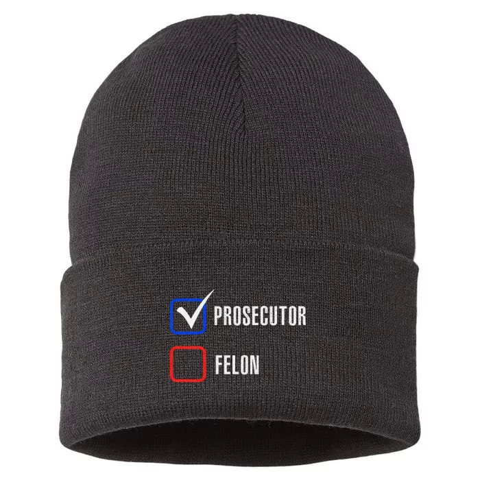 Prosecutor Vs Felon 2024 Voting Election 2024 Usa Sustainable Knit Beanie