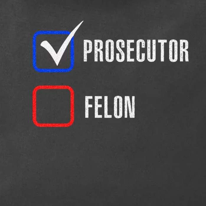 Prosecutor Vs Felon 2024 Voting Election 2024 Usa Zip Tote Bag