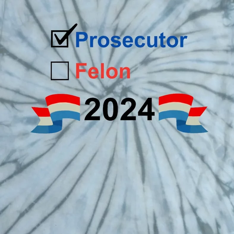 Prosecutor Vs Felon 2024 Tie-Dye T-Shirt