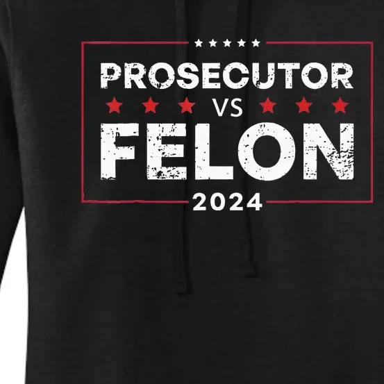 Prosecutor Vs Felon 2024 Women's Pullover Hoodie