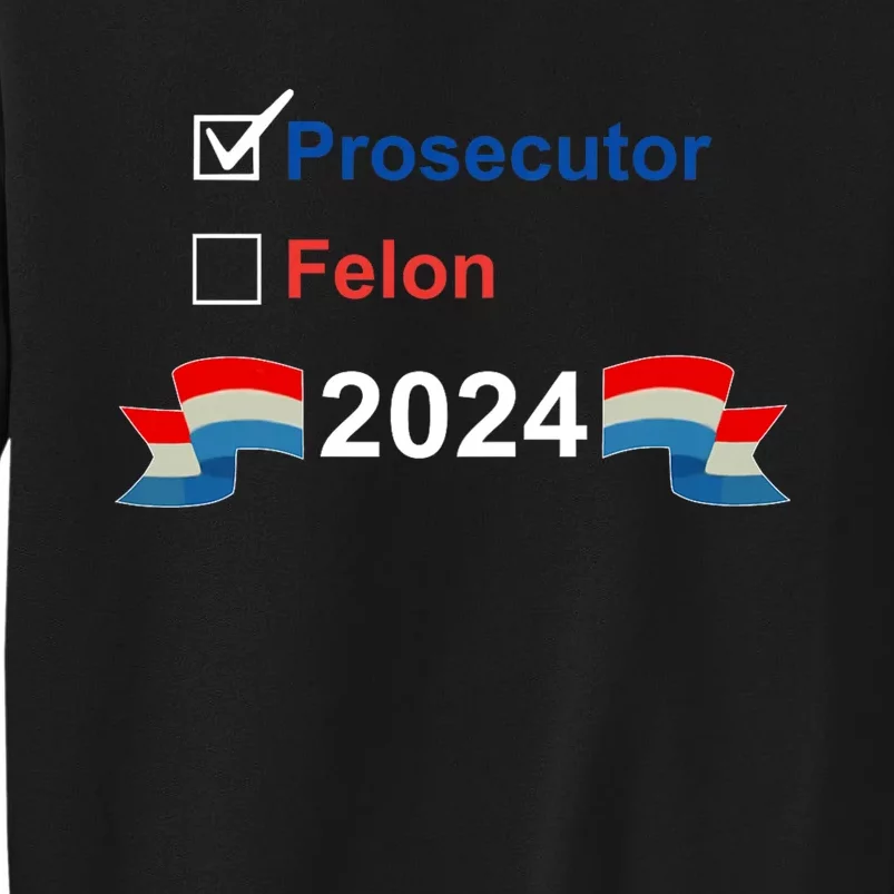 Prosecutor Vs Felon 2024 Sweatshirt