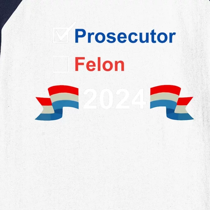 Prosecutor Vs Felon 2024 Baseball Sleeve Shirt