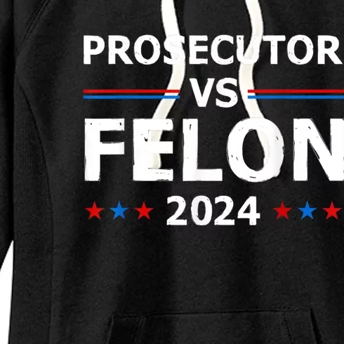 Prosecutor Vs Felon 2024 Women's Fleece Hoodie