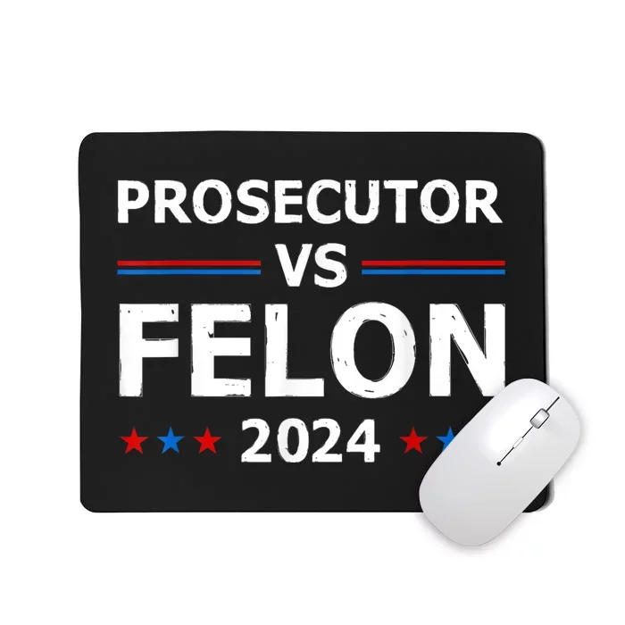 Prosecutor Vs Felon 2024 Mousepad