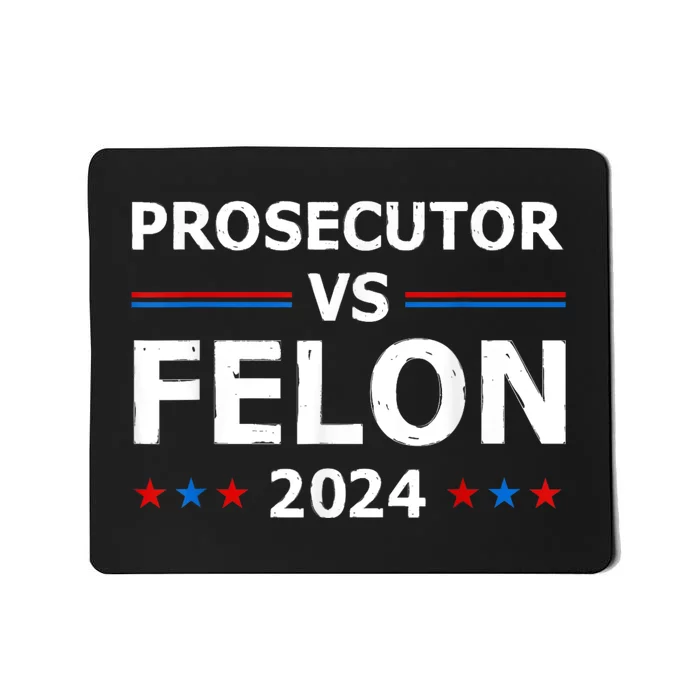 Prosecutor Vs Felon 2024 Mousepad