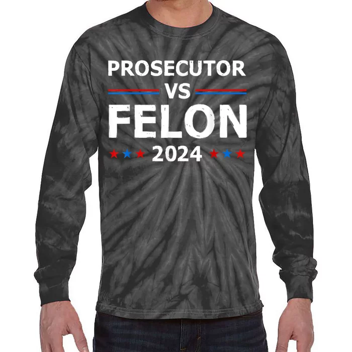 Prosecutor Vs Felon 2024 Tie-Dye Long Sleeve Shirt