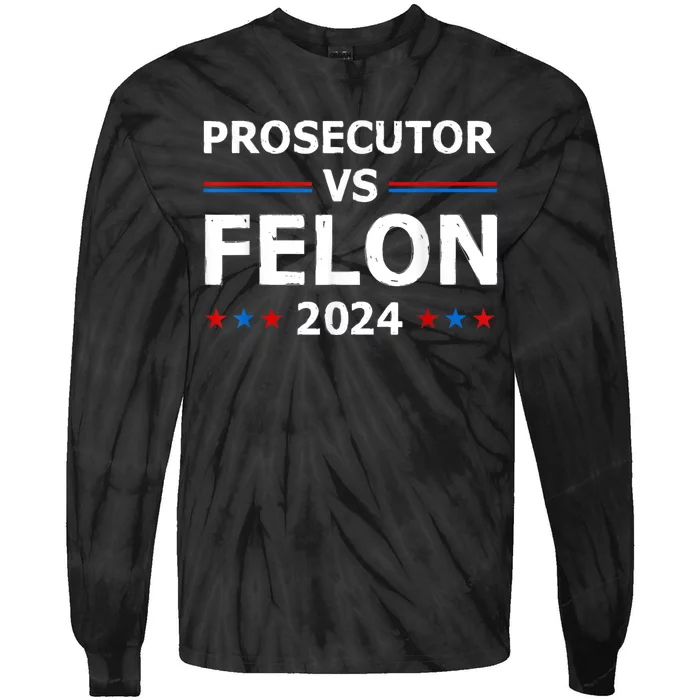 Prosecutor Vs Felon 2024 Tie-Dye Long Sleeve Shirt