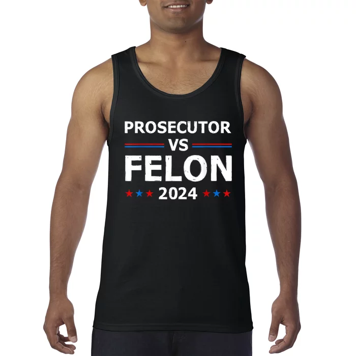 Prosecutor Vs Felon 2024 Tank Top