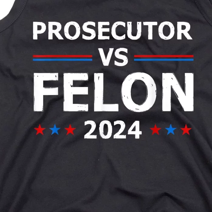 Prosecutor Vs Felon 2024 Tank Top