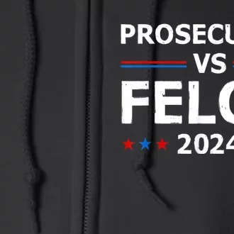 Prosecutor Vs Felon 2024 Full Zip Hoodie