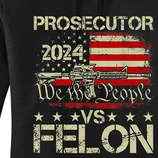 Prosecutor Vs Felon Prosecutor Vs Felon 2024 Women's Pullover Hoodie