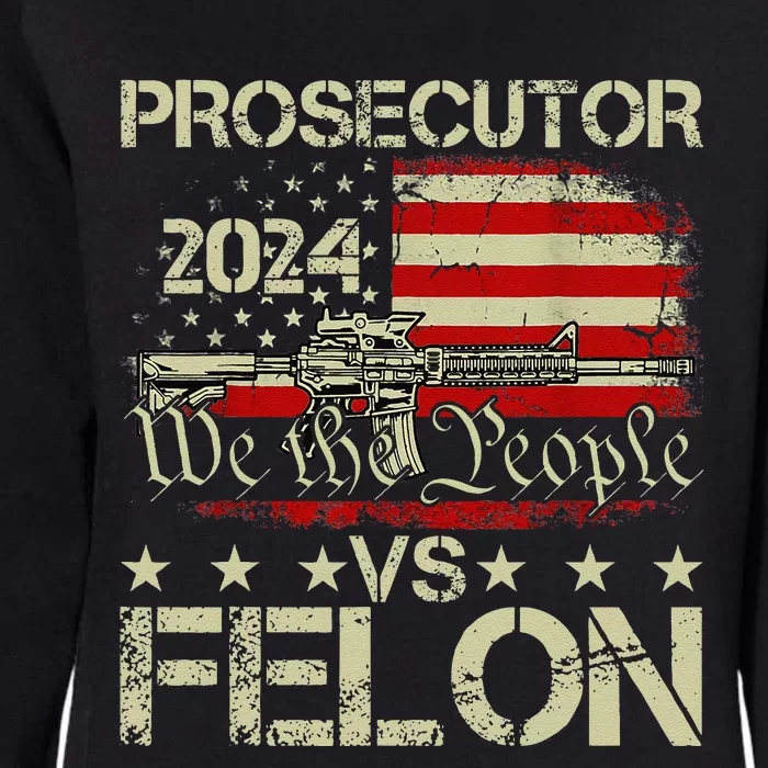 Prosecutor Vs Felon Prosecutor Vs Felon 2024 Womens California Wash Sweatshirt