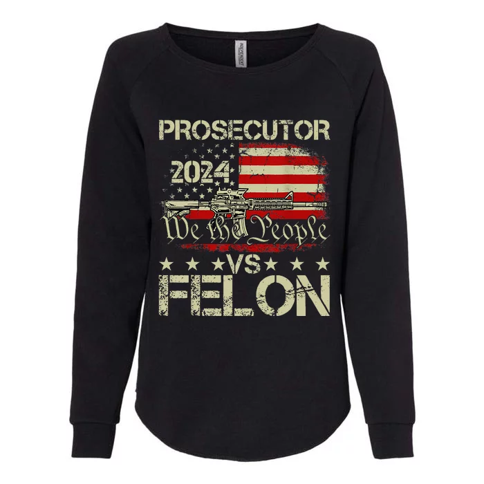 Prosecutor Vs Felon Prosecutor Vs Felon 2024 Womens California Wash Sweatshirt