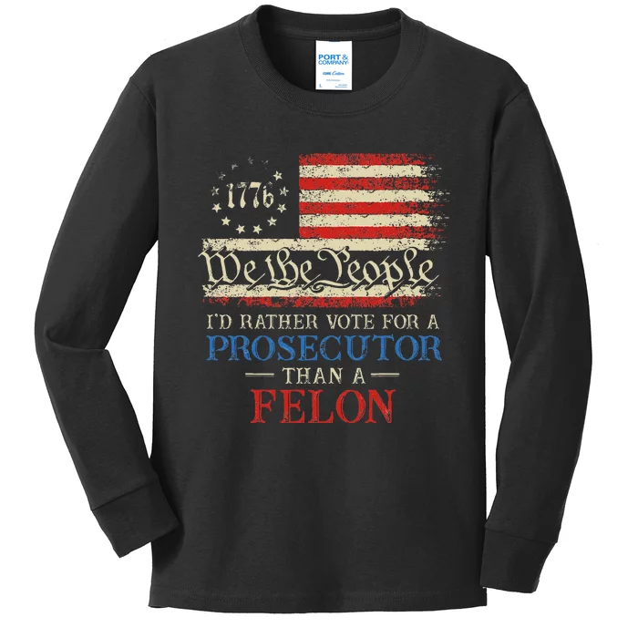 Prosecutor Vs Felon 2024 Rather Vote Prosecutor Than Felon Kids Long Sleeve Shirt