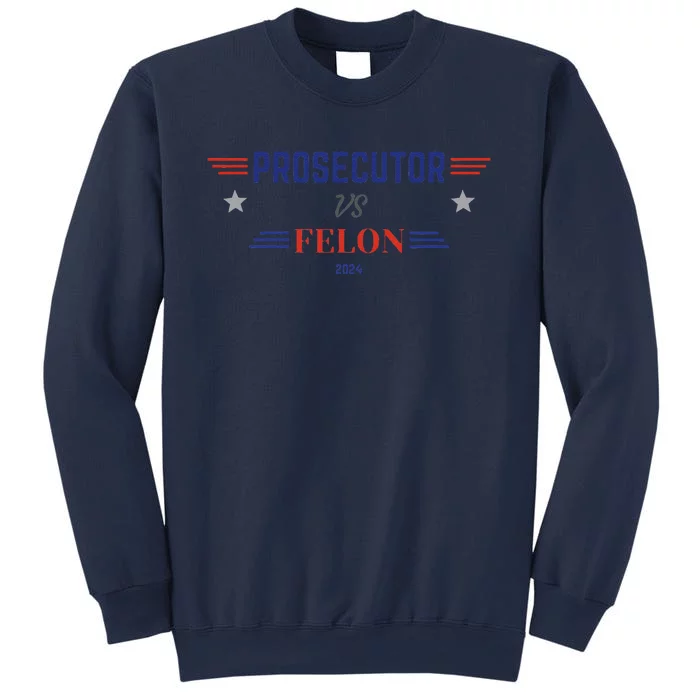 Prosecutor Vs Felon 2024 Sweatshirt