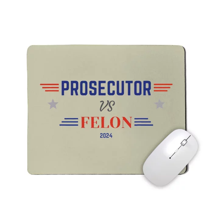 Prosecutor Vs Felon 2024 Mousepad