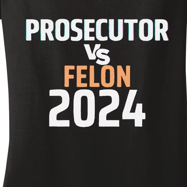 Prosecutor Vs Felon 2024 Women's V-Neck T-Shirt