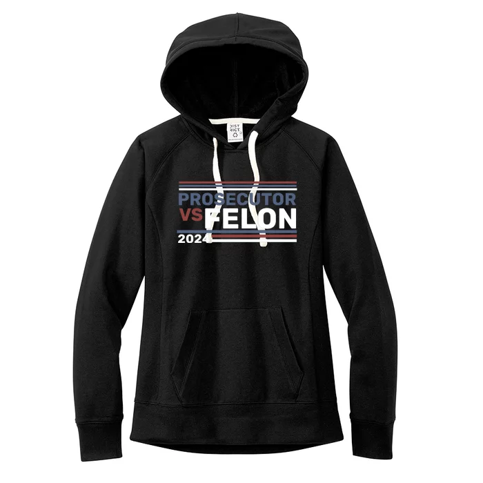 Prosecutor Vs Felon 2024 Women's Fleece Hoodie