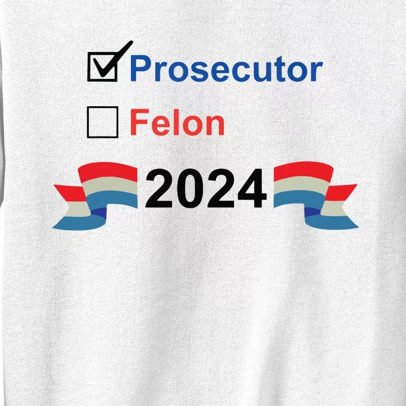 Prosecutor Vs Felon 2024 Sweatshirt