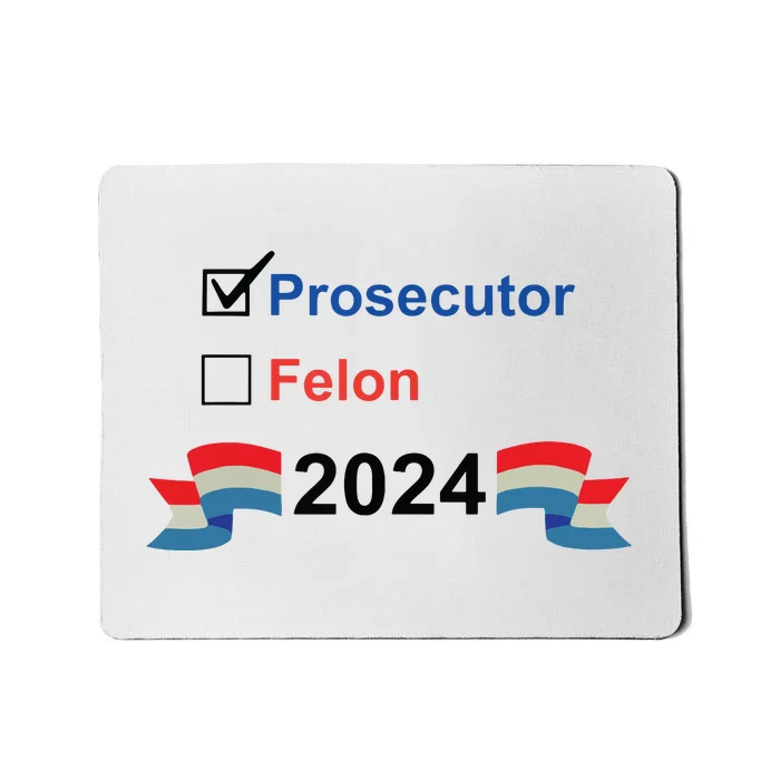 Prosecutor Vs Felon 2024 Mousepad