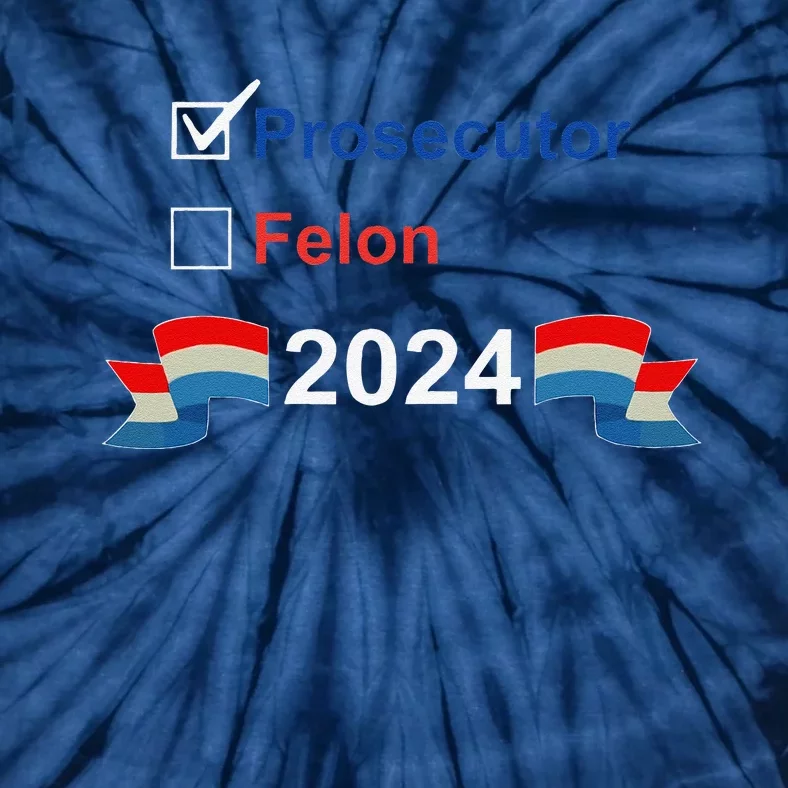 Prosecutor Vs Felon 2024 Tie-Dye T-Shirt