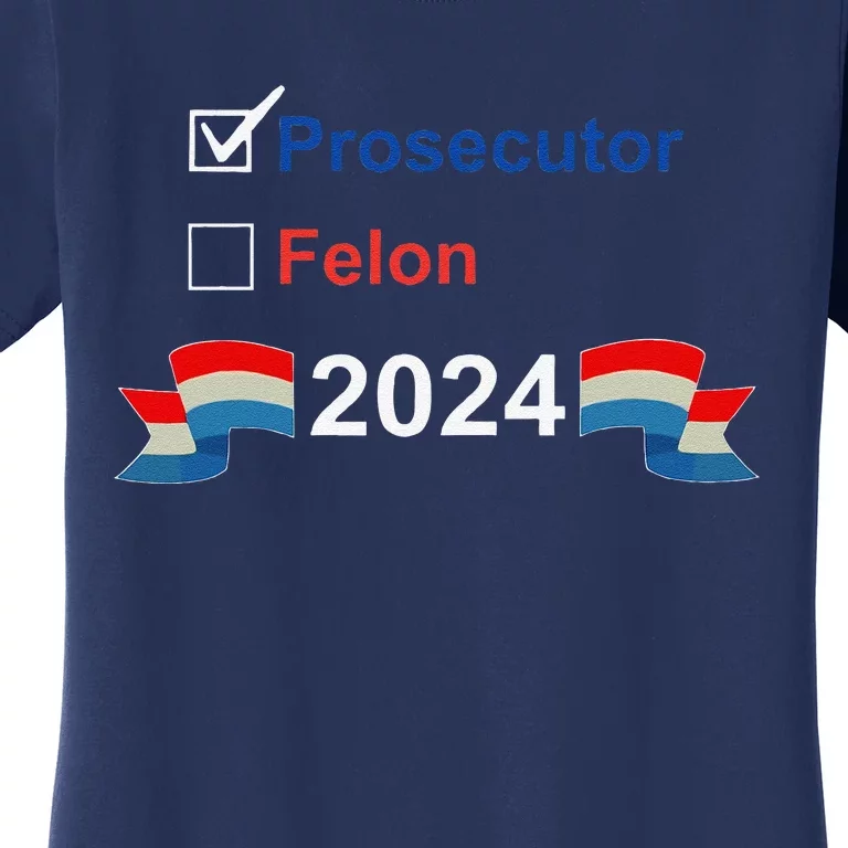 Prosecutor Vs Felon 2024 Women's T-Shirt