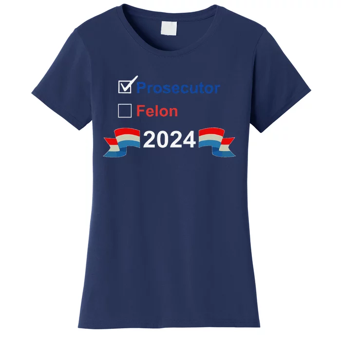 Prosecutor Vs Felon 2024 Women's T-Shirt