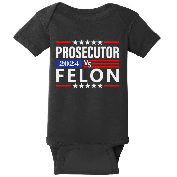 Prosecutor Vs Felon Prosecutor Vs Felon 2024 Baby Bodysuit