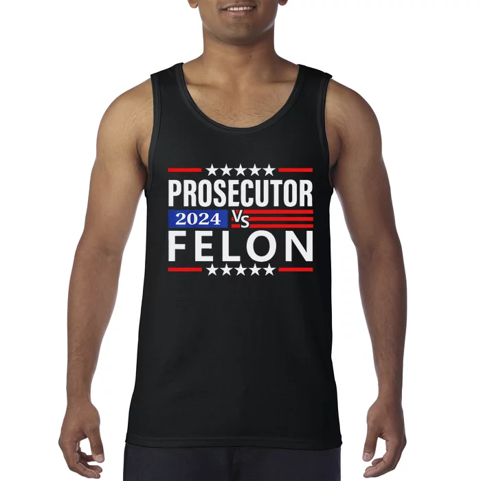 Prosecutor Vs Felon Prosecutor Vs Felon 2024 Tank Top