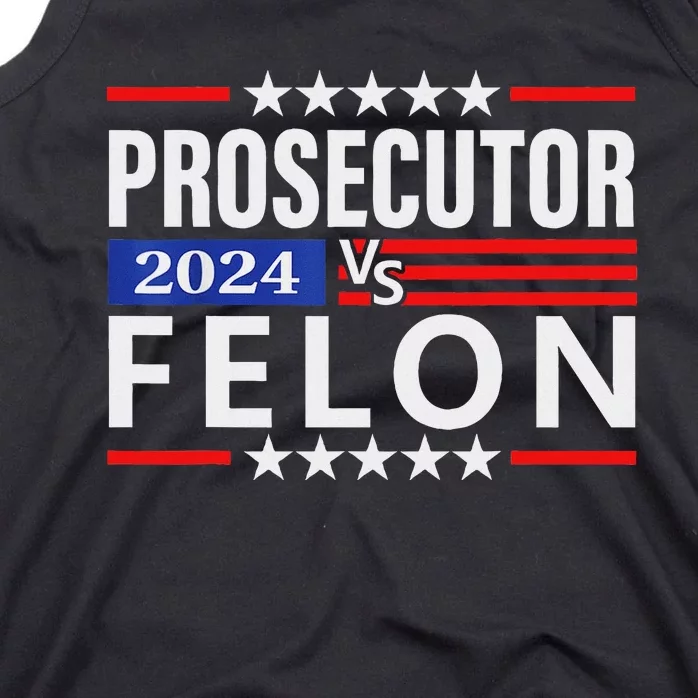 Prosecutor Vs Felon Prosecutor Vs Felon 2024 Tank Top