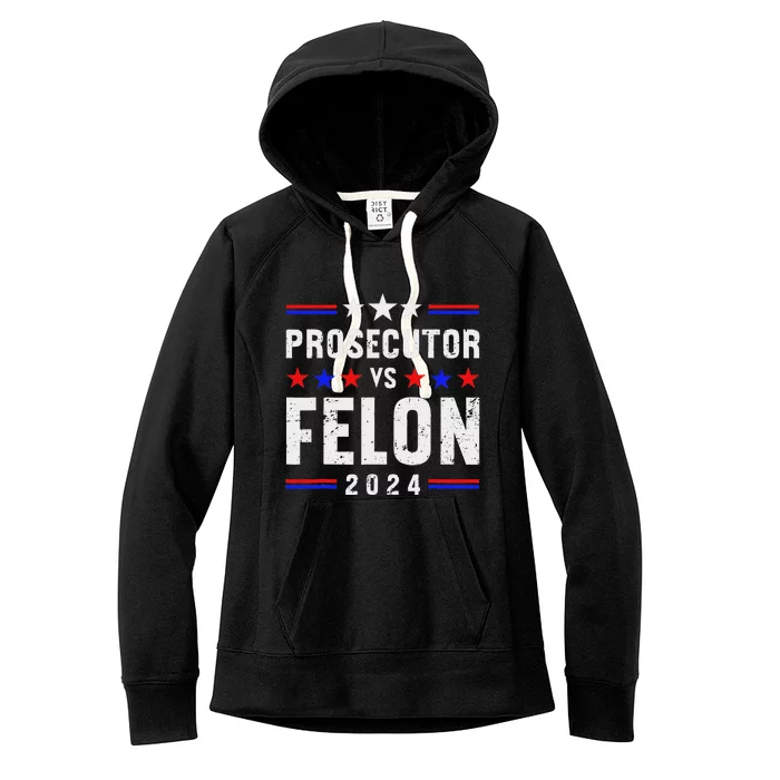 Prosecutor Vs Felon 2024 Women's Fleece Hoodie