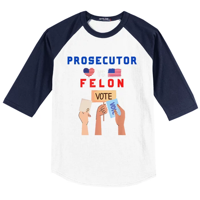 Prosecutor Vs Felon Vote Baseball Sleeve Shirt