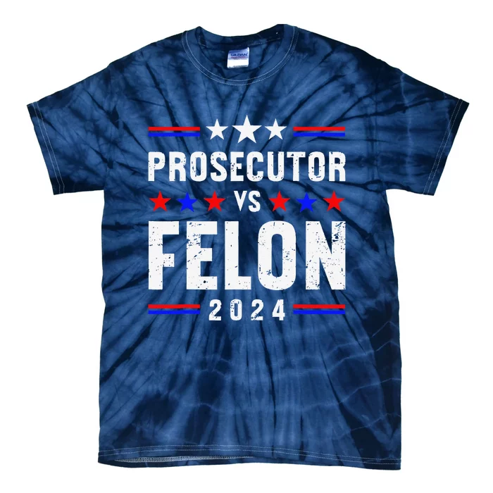 Prosecutor Vs Felon 2024 Tie-Dye T-Shirt