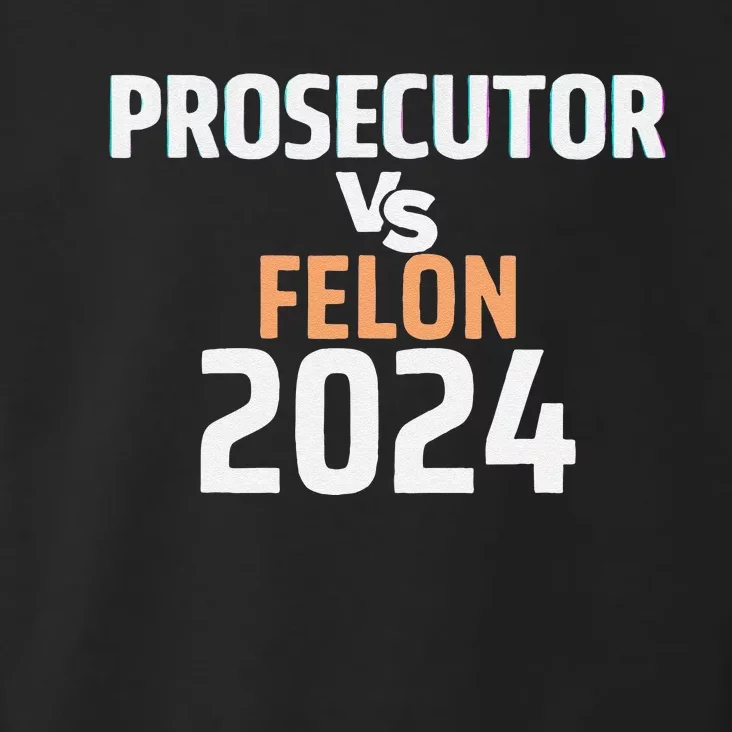 Prosecutor Vs Felon 2024 Toddler Hoodie