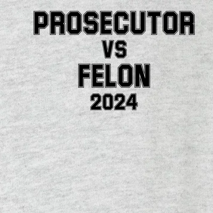 Prosecutor Vs Felon 2024 Politcal Toddler Long Sleeve Shirt