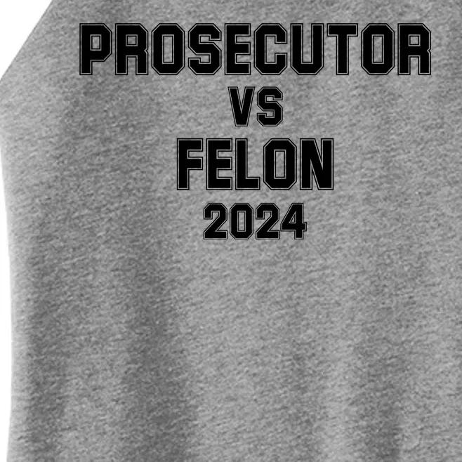 Prosecutor Vs Felon 2024 Politcal Women’s Perfect Tri Rocker Tank