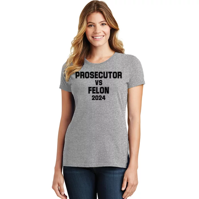 Prosecutor Vs Felon 2024 Politcal Women's T-Shirt