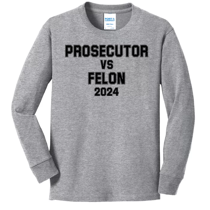 Prosecutor Vs Felon 2024 Politcal Kids Long Sleeve Shirt