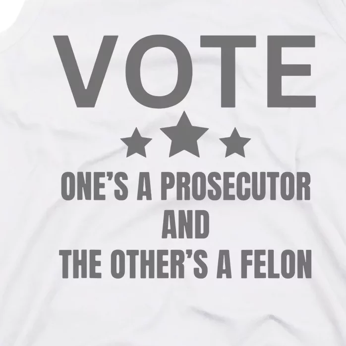 Prosecutor Versus Felon Voter Funny Political Tank Top