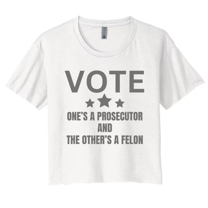 Prosecutor Versus Felon Voter Funny Political Women's Crop Top Tee