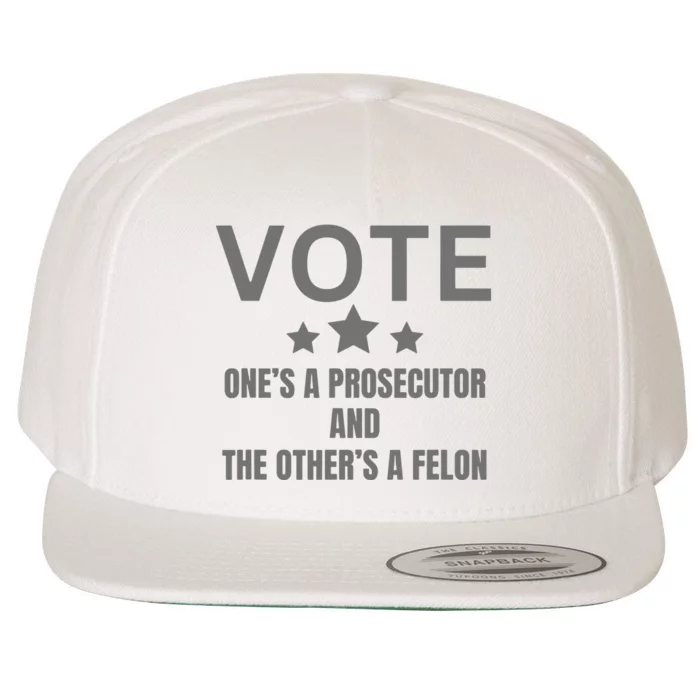 Prosecutor Versus Felon Voter Funny Political Wool Snapback Cap