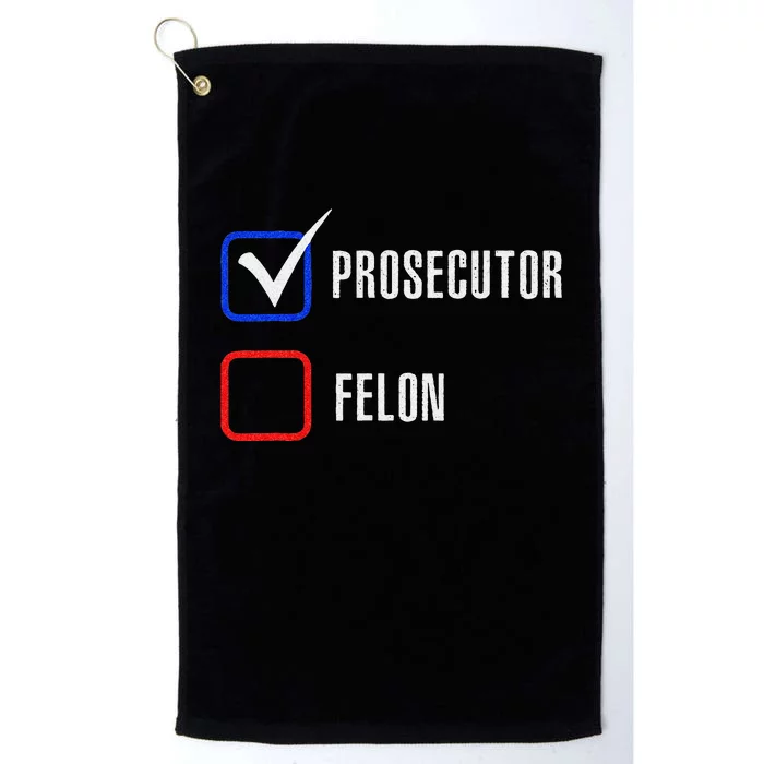 Prosecutor Vs Felon 2024 Voting Election 2024 Usa Gift Platinum Collection Golf Towel