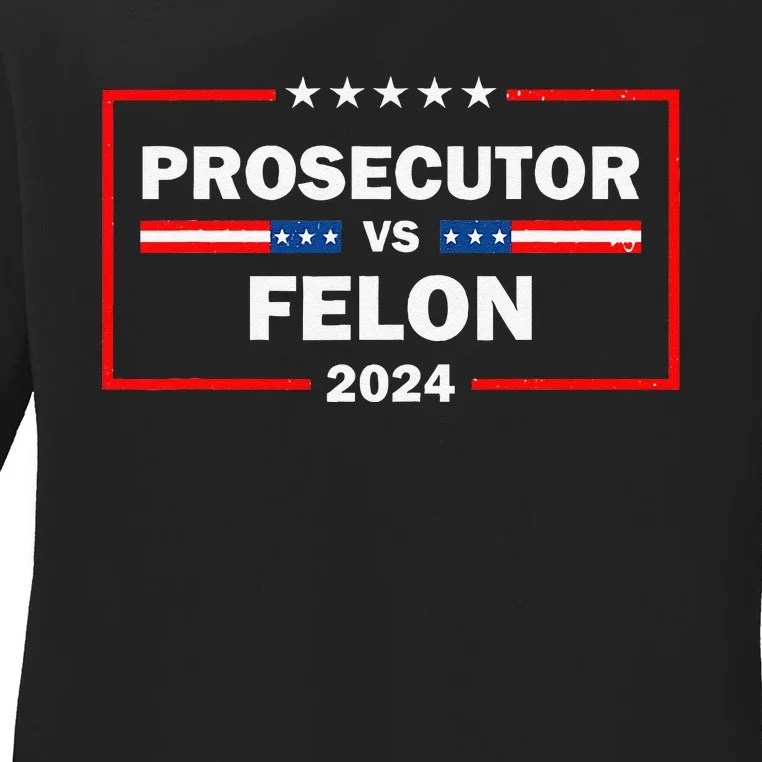 Prosecutor Vs Felon 2024 Political Voting Retro President Ladies Long Sleeve Shirt