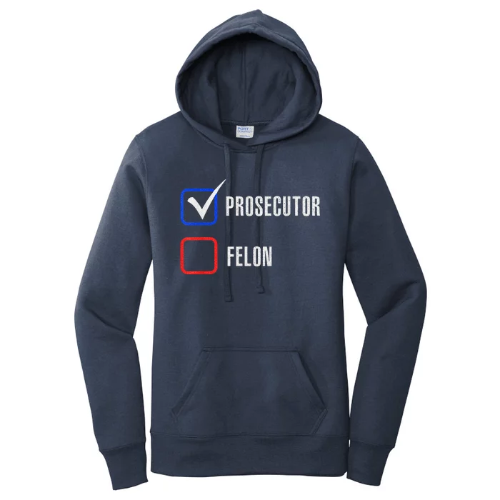 Prosecutor Vs Felon 2024 Voting Election 2024 Usa Madam President 2024 Women's Pullover Hoodie