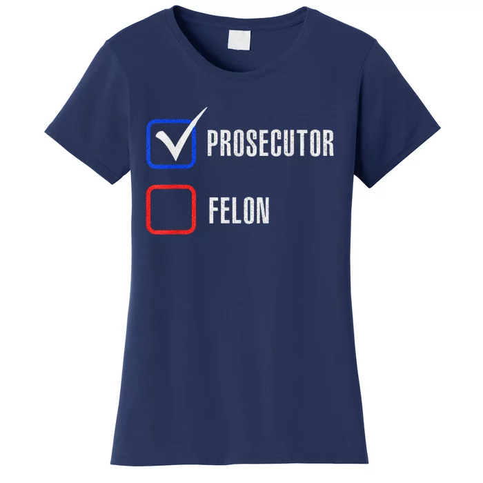 Prosecutor Vs Felon 2024 Voting Election 2024 Usa Madam President 2024 Women's T-Shirt