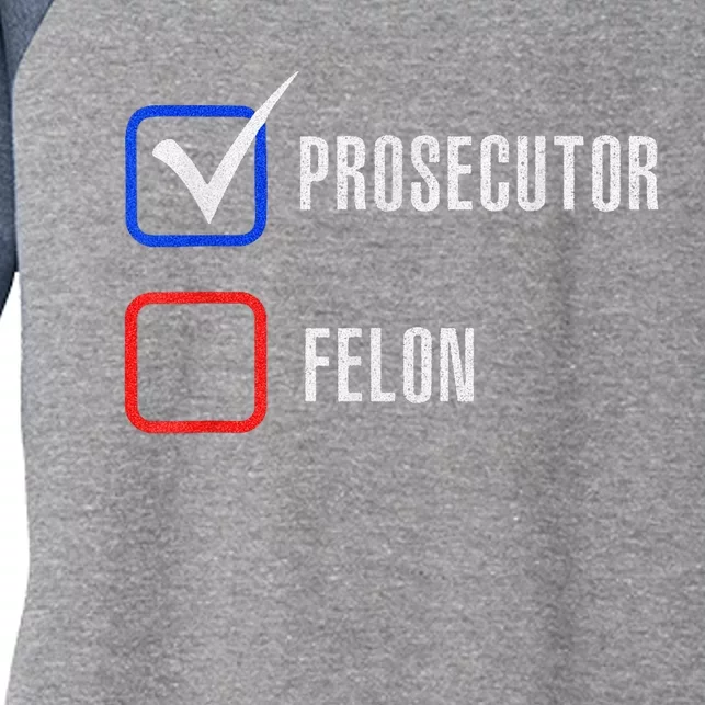 Prosecutor Vs Felon 2024 Voting Election 2024 Usa Madam President 2024 Women's Tri-Blend 3/4-Sleeve Raglan Shirt