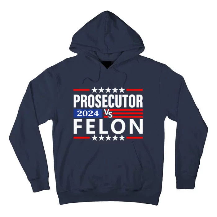 Prosecutor Vs Felon Prosecutor Vs Felon 2024 Madam President 2024 Tall Hoodie