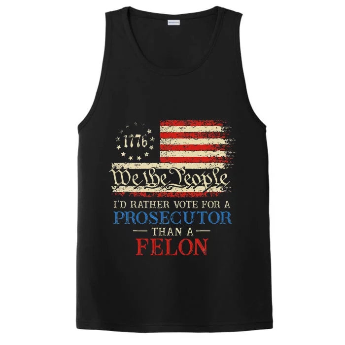 Prosecutor Vs Felon 2024 Rather Vote Prosecutor Than Felon Performance Tank